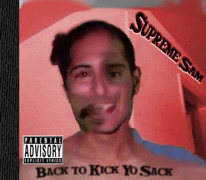 Supreme Sam Back to Kick Yo Sack